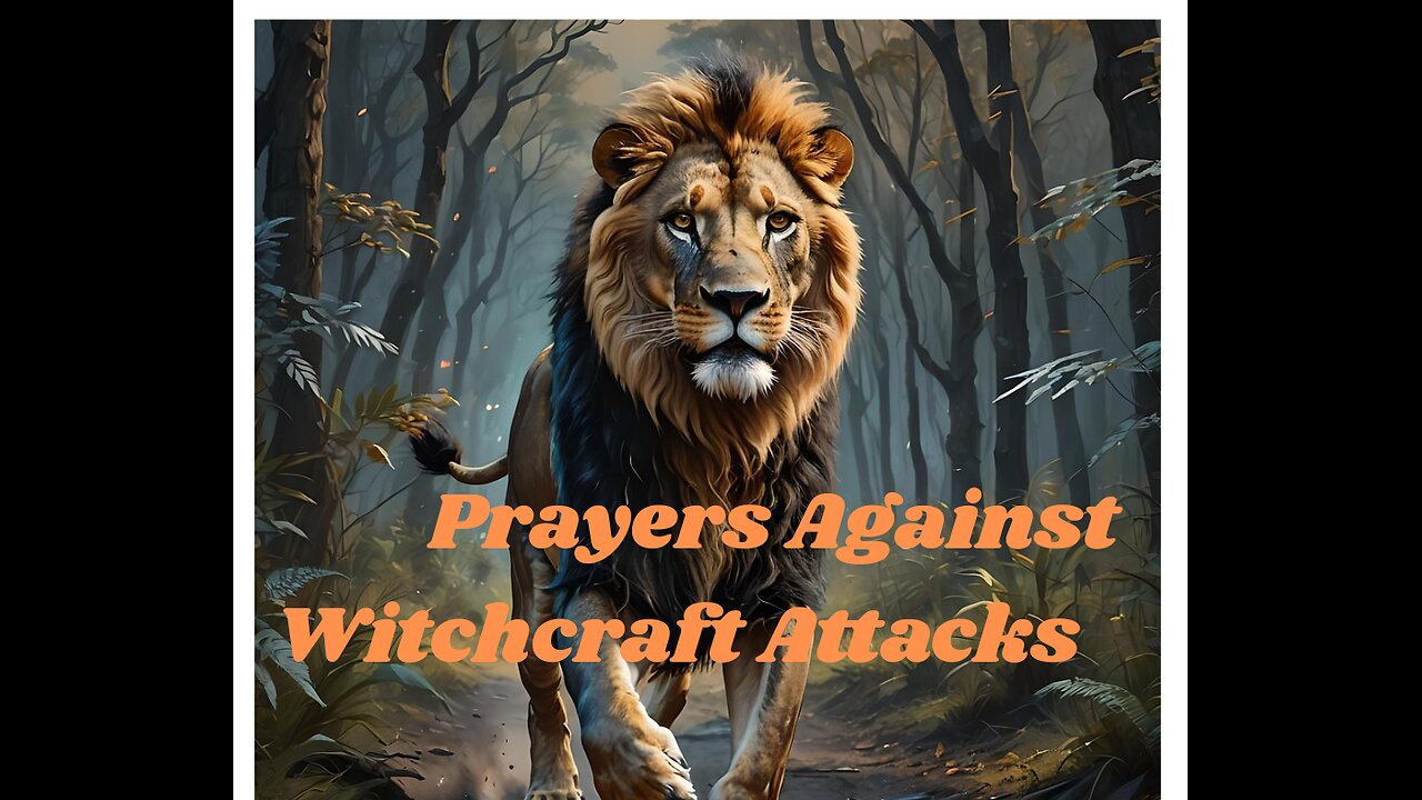 Prayers Against Witchcraft Attacks
