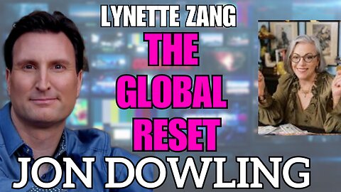 Jon Dowling & Lynette Zang Discuss The Global Reset Financial Updates June 2025