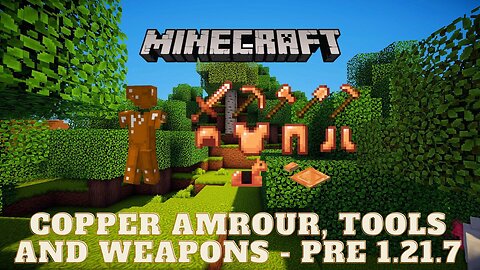Minecraft - Copper Armor, Tools and Weapons - Pre 1.21.7 Tutorial - Preview Edition