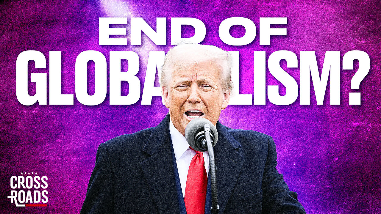Have the ‘Liberation Day’ Tariffs Ended Globalism?