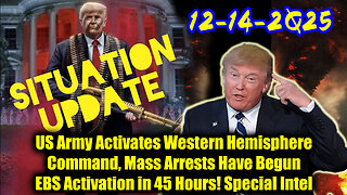 Situation Update 12.14.25 - Trump's Executive Orders, GITMO Update; Trump's Global Military Alliance