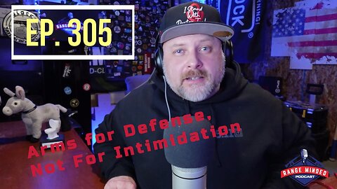 Ep. 305. Arms for Defense, Not For Intimidation: Founders' Intent vs. Modern Protests Then and Now.