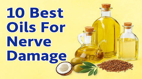 10 Top Oils For Nerve Repair! HR05