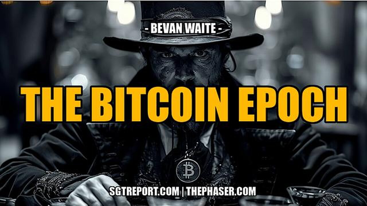THE BITCOIN EPOCH -- Bevan Waite