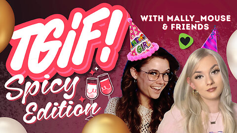 *Mally's Bday* Spicy Friend Friday with Mally_Mouse and Friends!! 💚✨