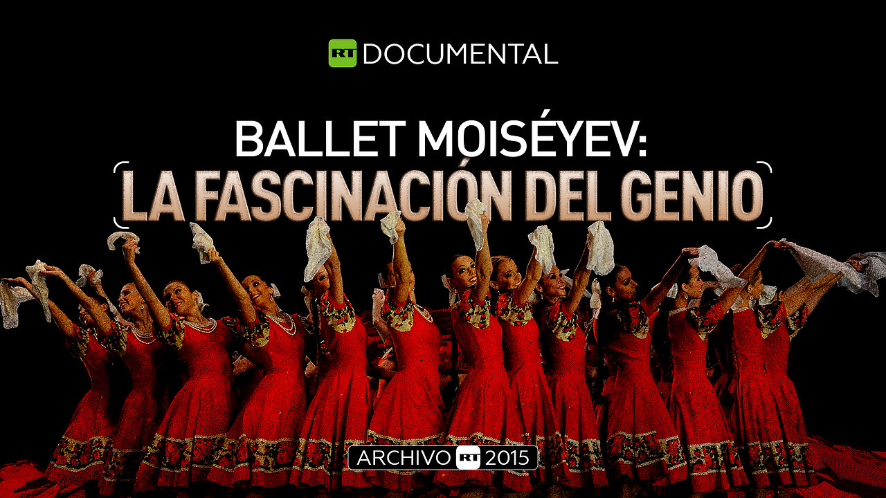 Ballet Moiséyev: la fascinación del genio - Documental RT (Archivo RT 2015)