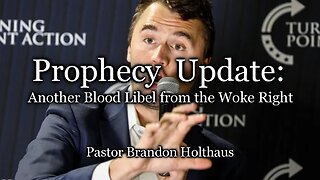 Prophecy Update: Another Blood Libel from the Woke Right