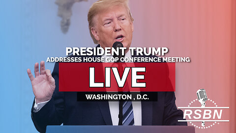 LIVE: President Trump Addresses House GOP Conference Meeting - 5/20/25