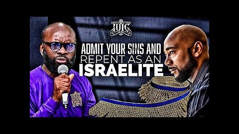 #IUIC ADMIT YOUR SINS & REPENT AS AN ISRALITE