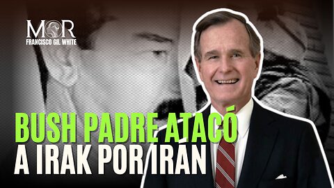 George Bush Padre Orquestó la Destrucción de Irak Para Ayudar a Irán