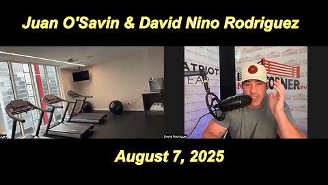 Juan O'Savin "Corruption EXPOSED: The Internal Civil War Within The 3 Letter Agencies" August 7, 2025