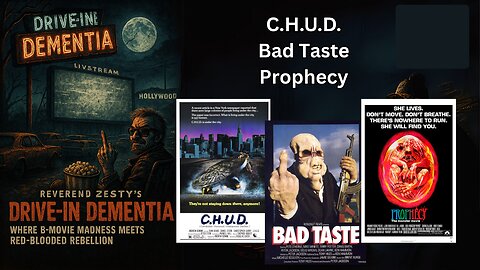 Drive-In Dementia: C.H.U.D. & Bad Taste & Prophecy