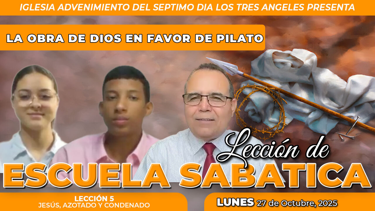 Lunes 27 de Octubre Lección de Escuela Sabática Pr. Orlando Enamorado