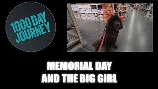 1000 Day Journey 0678 Memorial Day and the Big Girl