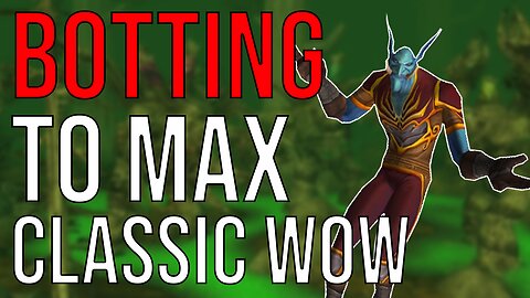 Botting to Max Level in World of Warcraft classic fresh (Episode 4) [WoW Botting]