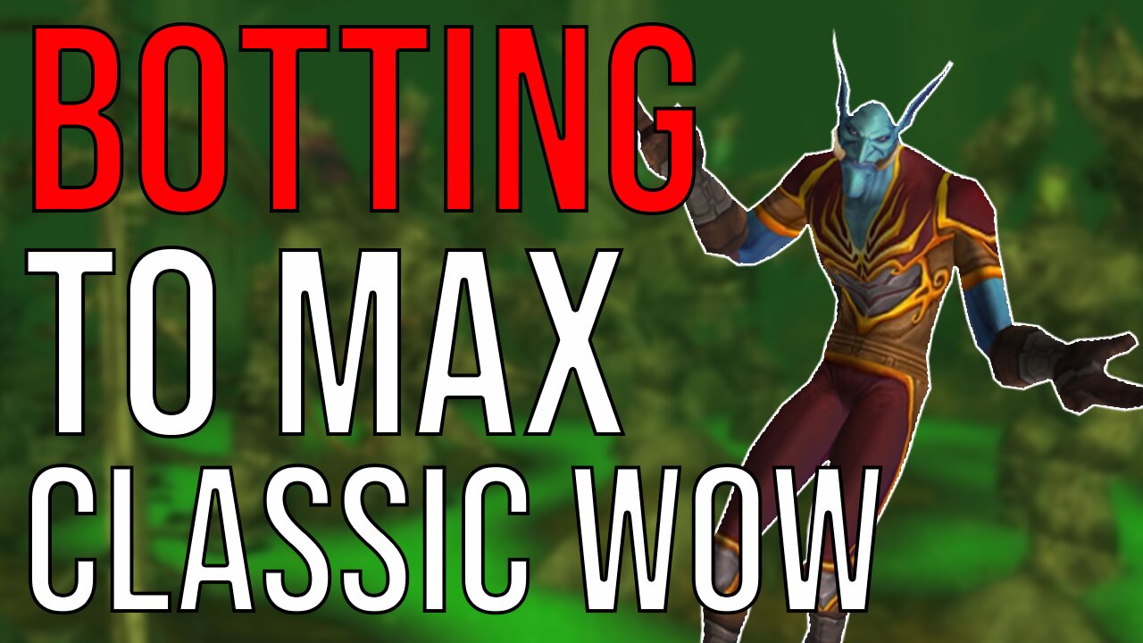 Botting to Max Level in World of Warcraft classic fresh (Episode 4) [WoW Botting]