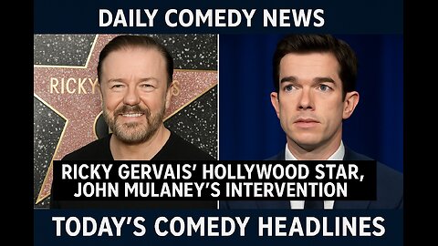 Ricky Gervais' Hollywood Star and John Mulaney's Intervention