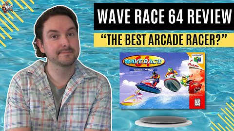 Wave Race 64 Review | The BEST Arcade Racer?