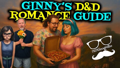 Ginny's D&D Romance Guide - Nerdcognito Episode 287