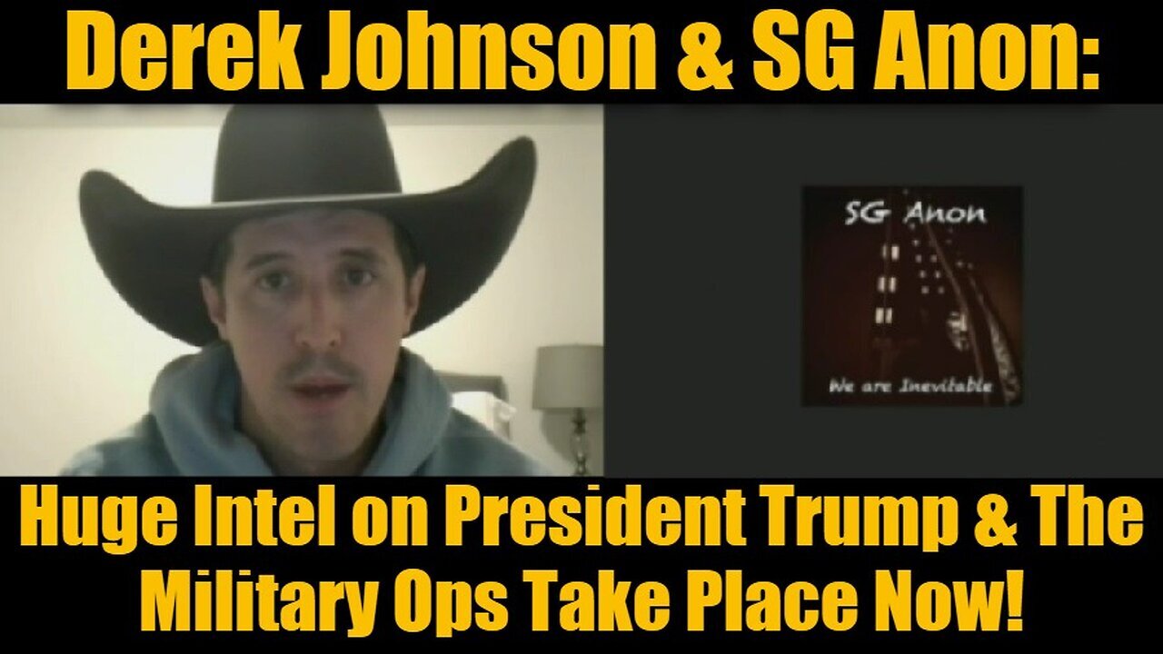 Derek Johnson & SG Anon: Huge Intel on President Trump & The Military Ops Take Place Now!