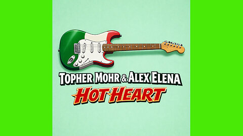 TOPHER MOHR & ALEX ELENA - HOT HEART