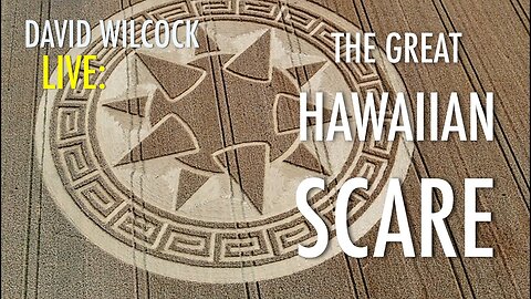 David Wilcock LIVE: The Great Hawaiian Scare
