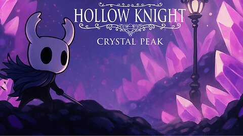 Crystal Peak Is Brutal… and Beautiful | Hollow Knight Gameplay