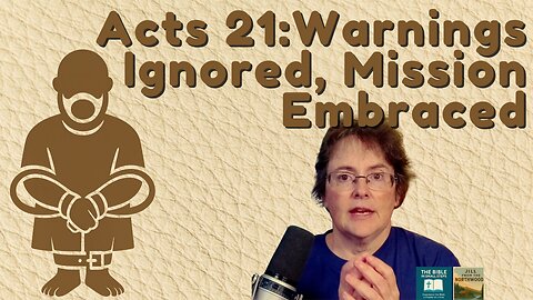 Acts 21 - Paul's Journey to Jerusalem