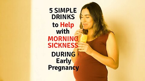 5 Simple Drinks to Help with Morning Sickness