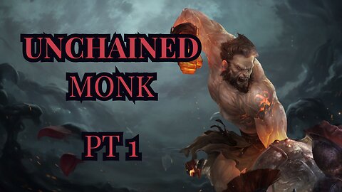 Unchained Monk pt1 Pathfinder