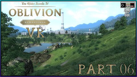 Oblivion Remaster VR - Part 06: We Are The Brotherhood Who Doesn't Say Anything