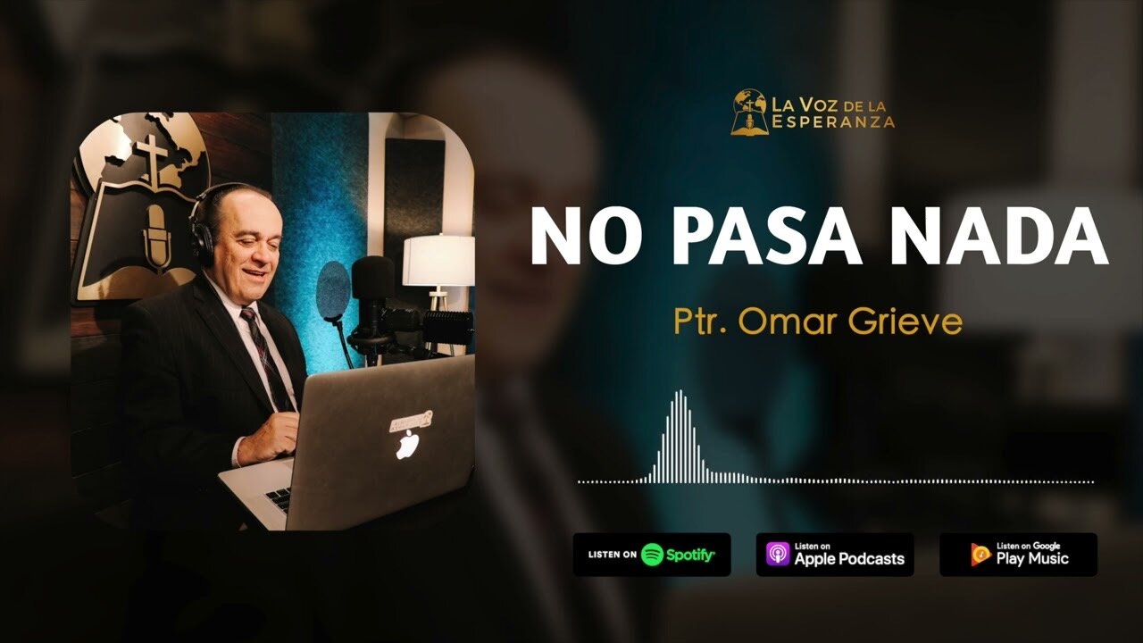 Julio 20 | No pasa nada | La Voz de la Esperanza