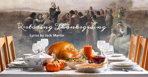 Restoring Thanksgiving Lyrics by Jack Martin