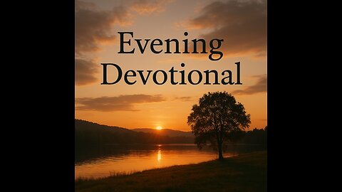 Evening Devotional - Anchored in the Everlasting Rock - Isaiah 26.4