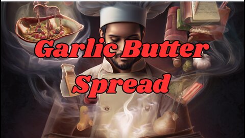 Quick Recipes - 5 Minute Garlic Butter Spread
