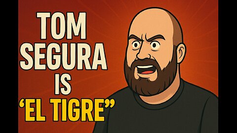 Tom Segura IS El Tigre