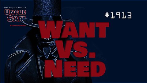 Want Vs. Need - #1913