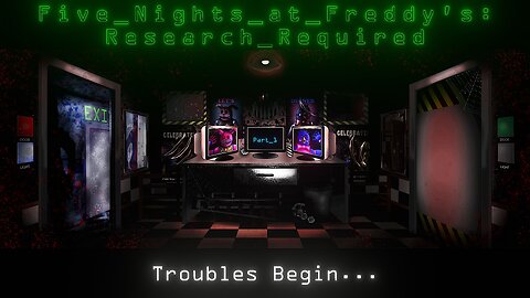 FNAF: Research Required - Troubles begin - Part 1 (fr/en)