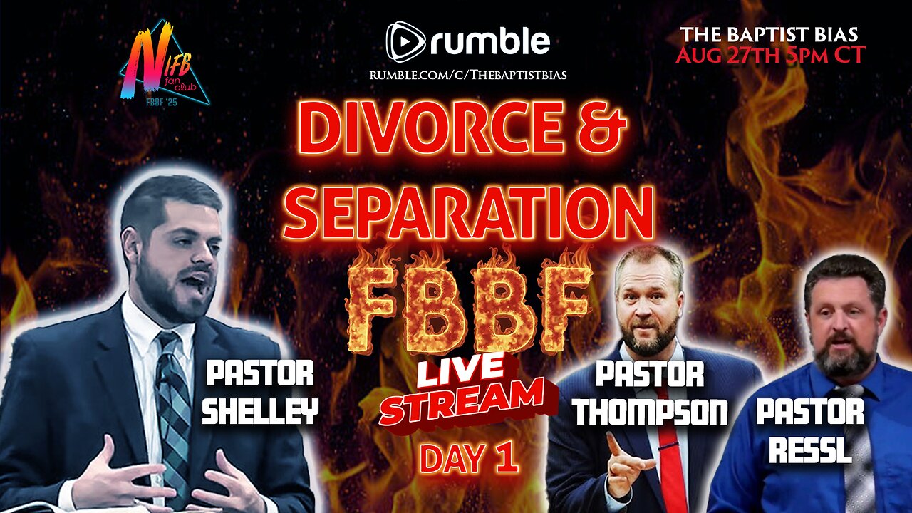 Divorce & Separation - Pastor Ressl & Thompson | FBBF Day 1 | The Baptist Bias