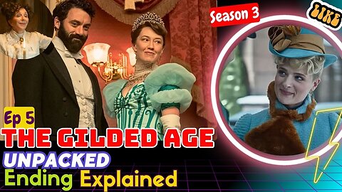 The Gilded Age Season 3 Episode 5 Ending Explained