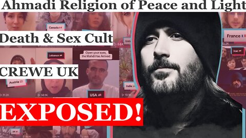 Criminal CULT! Ahmadi Religion of Peace and Light, Sex Cult in UK!