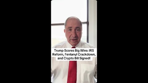 Trump Scores Big Wins: IRS Reform, Fentanyl Crackdown, and Crypto Bill Signed!