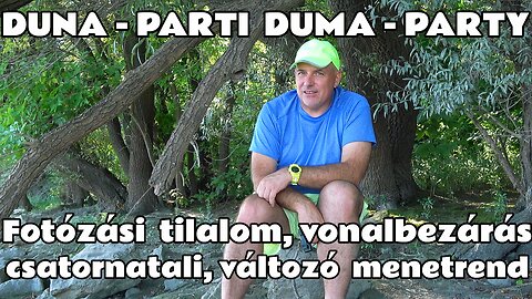 2025.09.01. Duna-parti duma-party, azaz a szeptemberi kibeszélős videó. Vonalbezárás, csatornatali..