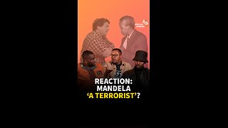 REACTION: MANDELA ‘A TERRORIST’?