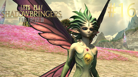 Let's Play Final Fantasy XIV SHADOWBRINGERS Ep 16