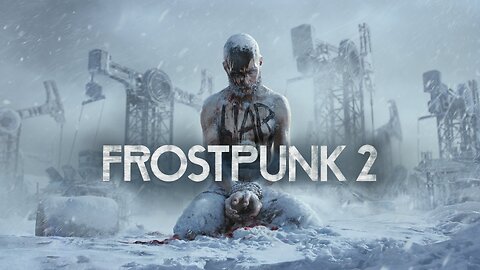 Steaming FrostPunk 2