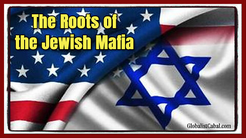 🎬✡️ Documentary: 'The Roots of the Jewish Mafia' Reveals the True Jewish Decendents and the Jewish Mafia Infiltrators