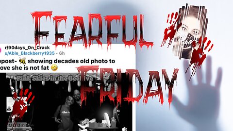 Fearful Friday