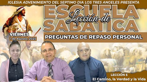 Viernes 1 de Agosto Lección de Escuela Sabática Pr. Orlando Enamorado