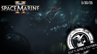 Returning to Space Marine 2! Rat vs Alien Bugs - Part 2 - 5/30/25